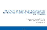 The Perf. of Spin Lock Alternatives for Shared-Memory Multiprocessors By T. E. Anderson