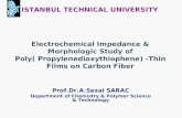Prof.Dr.A.Sezai SARAC Department of Chemistry & Polymer Science & Technology