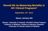 Should We be Measuring Mortality in HIV Clinical Programs? September 13 th , 2012