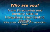 Who are you? From Directories and Identity Silos to Ubiquitous User-Centric Identity