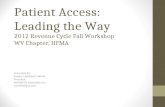 Patient Access:  Leading the Way 2012 Revenue Cycle Fall Workshop WV Chapter, HFMA