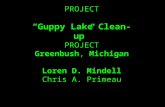 PROJECT “Guppy Lake Clean-up” PROJECT Greenbush ,  Michigan Loren D. Mindell Chris A. Primeau