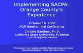 Implementing SACPA: Orange County’s Experience