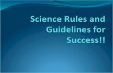 Science Rules and Guidelines for Success!!