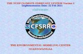 THE NCEP CLIMATE FORECAST SYSTEM Version 2  Implementation Date: 22 Feb 2011 cfs@noaa