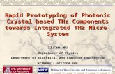 Rapid Prototyping of Photonic Crystal based THz Components towards Integrated THz Micro-System