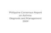 Philippine Consensus Report on Asthma  Diagnosis and Management 2009