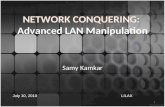 NETWORK CONQUERING:   Advanced LAN Manipulation