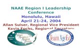 NAAE Region I Leadership Conference Honolulu, Hawaii April 21-24, 2004