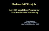 Shahkar/MCRunjob:  An HEP Workflow Planner for  Grid Production Processing