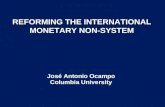 REFORMING THE INTERNATIONAL MONETARY NON-SYSTEM