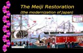 The Meiji Restoration  (the modernization of Japan)