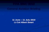 11 June – 11 July 2010 Lt Col Albert Swart