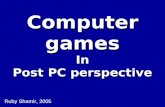 Computer games In Post PC perspective