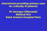 Intensivists:providing primary care for critically ill patients Pr Georges Offenstadt Medical ICU