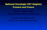 National Oncologic PET Registry Present and Future