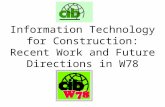 Information Technology for Construction: Recent Work and Future Directions in W78