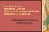 Immigrants and  Religious Conflict (Italian, Lithuanian and Polish Catholics in Scotland).