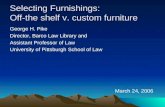 Selecting Furnishings:   Off-the shelf v. custom furniture
