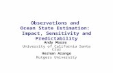 Observations and  Ocean State Estimation:  Impact, Sensitivity and Predictability