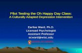 Pilot Testing the Oh Happy Day Class: A Culturally Adapted Depression Intervention