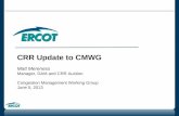 CRR Update to CMWG Matt Mereness Manager, DAM and CRR Auction Congestion Management Working Group