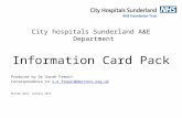 City hospitals Sunderland A&E Department Information Card Pack Produced by Dr Sarah Frewin