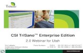 CSI TriSano (TM)  Enterprise Edition 2.0 Webinar for Utah