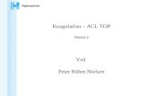 Koagulation – ACL TOP Modul 4 Ved  Peter Böhm Nielsen