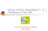 Using “Ethnic NewsWatch”:  A Database of the AVL