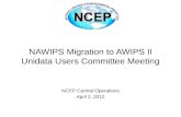 NAWIPS Migration to AWIPS II Unidata Users Committee Meeting