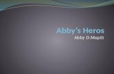 Abby’s  Heros