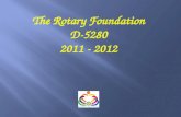 The Rotary Foundation D-5280 2011 - 2012