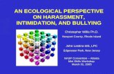 AN ECOLOGICAL PERSPECTIVE ON HARASSMENT, INTIMIDATION, AND BULLYING