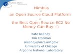 Nimbus or an Open Source Cloud Platform  or the Best Open Source EC2 No Money Can Buy ;-)