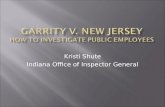 Garrity v. New Jersey HOW TO INVESTIGATE PUBLIC EMPLOYEES