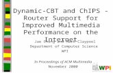 Dynamic-CBT and ChIPS - Router Support for Improved Multimedia Performance on the Internet