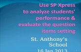 Use SP Xpress  to  analyze students’ performance  &  evaluate  the question items setting