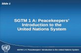 SGTM 1 A: Peacekeepers’ Introduction to the United Nations System