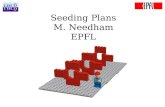 Seeding Plans M. Needham EPFL