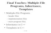 Final Touches: Multiple-File Programs, Inheritance, Templates
