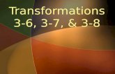 Transformations 3-6, 3-7, & 3-8