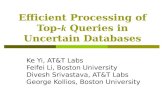 Efficient Processing of Top- k  Queries in Uncertain Databases