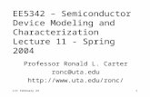 EE5342 – Semiconductor Device Modeling and Characterization Lecture 11 - Spring 2004