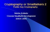 Cryptography or Smalltalkers 2 Public Key Cryptography