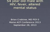 54 year old male with HIV, fever, altered mental status