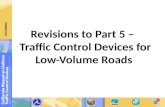 Revisions to Part 5 –   Traffic Control Devices for Low-Volume Roads