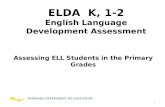 ELDA  K, 1-2 English Language Development Assessment