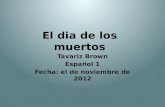 Tavariz Brown Español 1 Fecha: el de noviembre de 2012