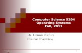 Computer Science 5204 Operating Systems Fall, 2011
